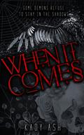 When It Comes by Kady Ash