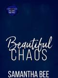 Beautiful Chaos (Steel Roses #4) by Samantha Bee