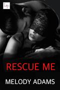 Rescue Me (Fear Me #3) by Melody Adams