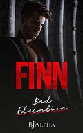 Finn: Bad Education by B.J. Alpha