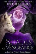 Shades of Vengeance by Heather Renee