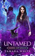 Untamed (Sons of Zeus #1) by Tamara White