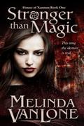 Stronger Than Magic (House of Xannon #1) by Melinda VanLone