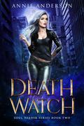 Death Watch by Annie Anderson