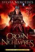 Crown of Nightmares by Sylvia Mercedes