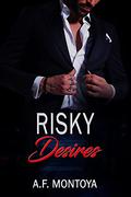 Risky Desires (Mafia Wives Club #7) by A.F. Montoya