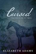 Cursed (A Collection of Unusual Tales) by Elizabeth Adams