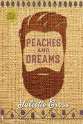 Peaches and Dreams (Green Valley Heroes #4) by Juliette Cross