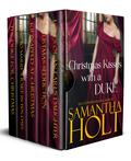 Christmas Kisses with a Duke: A Christmas Regency Romance Collection by Samantha Holt