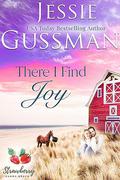 There I Find Joy by Jessie Gussman