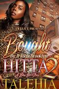 Bought By A Rich Brooklyn Hitta 2: Finale by Talehia