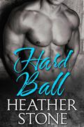 Hard Ball by Heather Stone