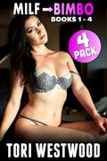 MILF To Bimbo 4-Pack : Books 1 – 4 (Bimbo Erotica Bimbofication Erotica Naughty Erotica Collection) by Tori Westwood