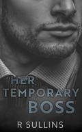 Her Temporary Boss by R. Sullins
