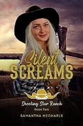 Silent Screams (The Shooting Star Ranch Trilogy #2) by Samantha C. Michaels