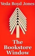 The Bookstore Window: A Christmas Story by Veda Boyd Jones