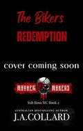 The Bikers Redemption: Sub Rosa MC - Book 2. by J.A. Collard