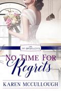 No Time for Regrets: A Sweet City Romance by Karen McCullough
