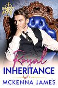 Royal Inheritance (Inherit Love #2) by McKenna James