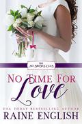 No Time for Love: A Sweet City Romance (The No Brides Club #1) by Raine English