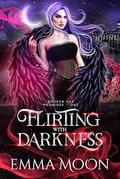 Flirting with Darkness (Broken Fae Promises #1) by Emma Moon