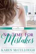 No Time for Mistakes: A Sweet City Romance (The No Brides Club #15) by Karen McCullough