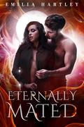Eternally Mated (The Arcana Pack Chronicles #13) by Emilia Hartley