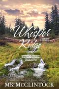 Whisper Ridge by Whitcomb Springs