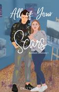 All Of Your Scars (Rockford University #1) by Emily Tayfel
