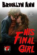 His Final Girl (B Mine #1) by Brooklyn Ann