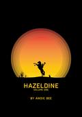Hazeldine, Volume One by Angie Bee