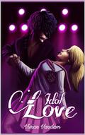 Idol Love: A Dark Romance by Vivian VanDam