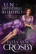 Unconventional Betrothals: An American Victorian Collection by Tanya Anne Crosby