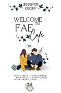 Welcome to Fae Cafe (High Court of the Coffee Bean #1) by Jennifer Kropf