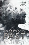 Echoes of the Past (Echoes Duet) (Echoes Duet #2) by Rylee Hale