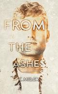 From the Ashes (From the Ashes #4) by C. Miller