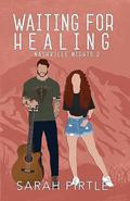 Waiting for healing by Sarah Pirtle
