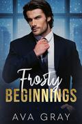 Frosty Beginnings by Ava Gray