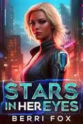Stars In Her Eyes: A Lesbian Sci Fi Romance by Berri Fox