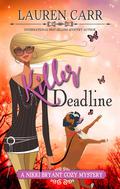 Killer Deadline (Nikki Bryant #1) by Lauren Carr