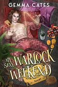 My Sexy Warlock Weekend by Gemma Cates