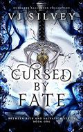Cursed by Fate (Between Ruin and Salvation #1) by V.J. Silvey
