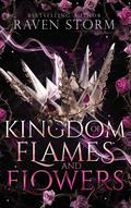 Kingdom of Flames & Flowers (Curse of the Dragons #1) by Raven Storm