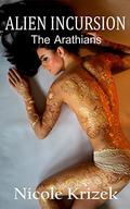 Alien Incursion (The Arathians #3) by Nicole Krizek
