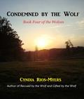 Condemned by the Wolf (The Wolves #4) by Cyndia Rios-Myers