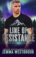 Line of Resistance (Alaskan Security-Team Rogue #10) by Jemma Westbrook