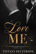 Love Me by Tiffany Patterson