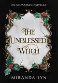 The Unblessed Witch by Miranda Lyn