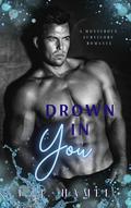 Drown in You (Monstrous Survivors #1) by T.J. Hamel