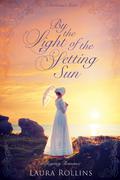 By The Light Of The Setting Sun by Laura Rollins